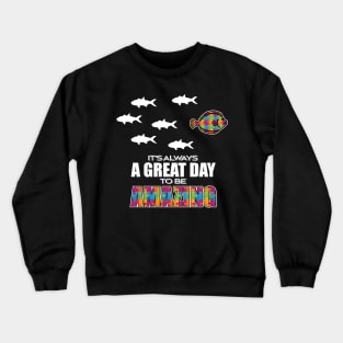 'It's Always A Great Day To Be Amazing ' Autism Gift Crewneck Sweatshirt